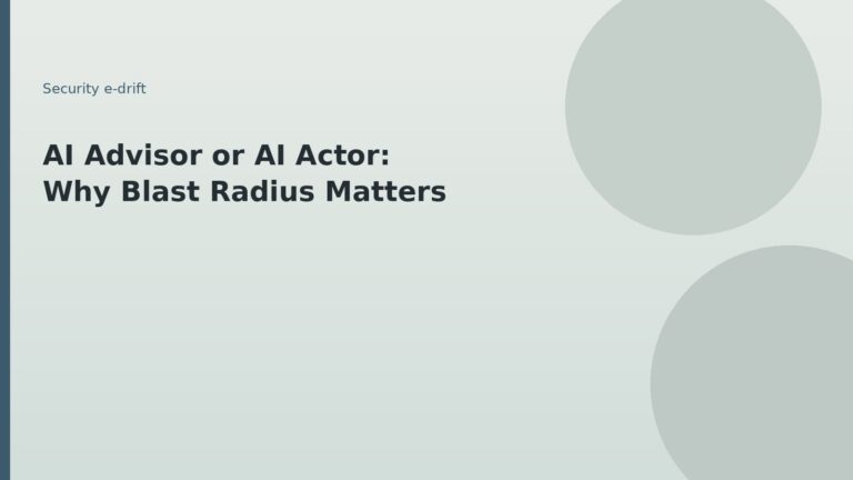 AI advisor or AI actor — blast radius