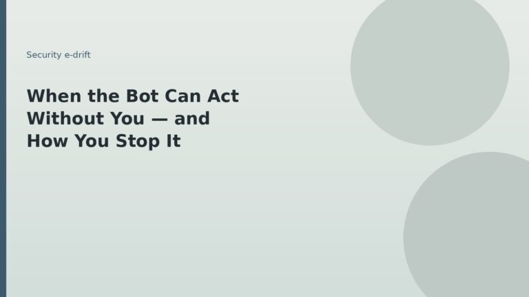 When the bot can act — kill-switch